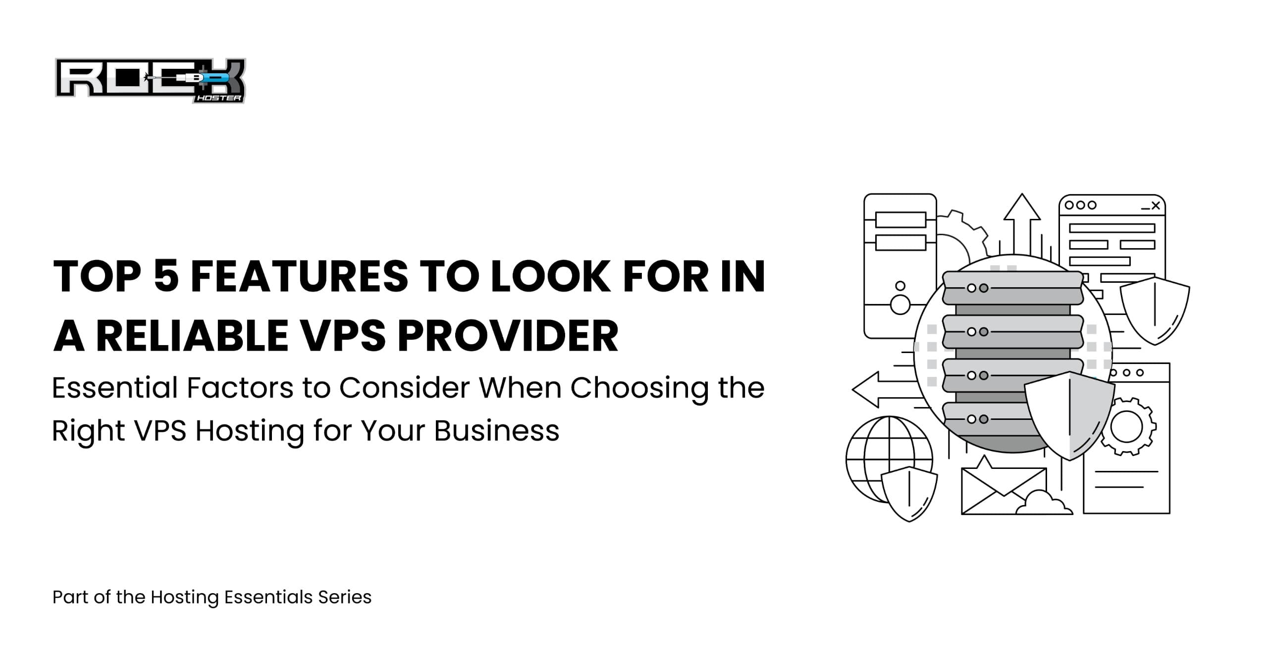 Top 5 Features to Look for in a Reliable VPS Provider