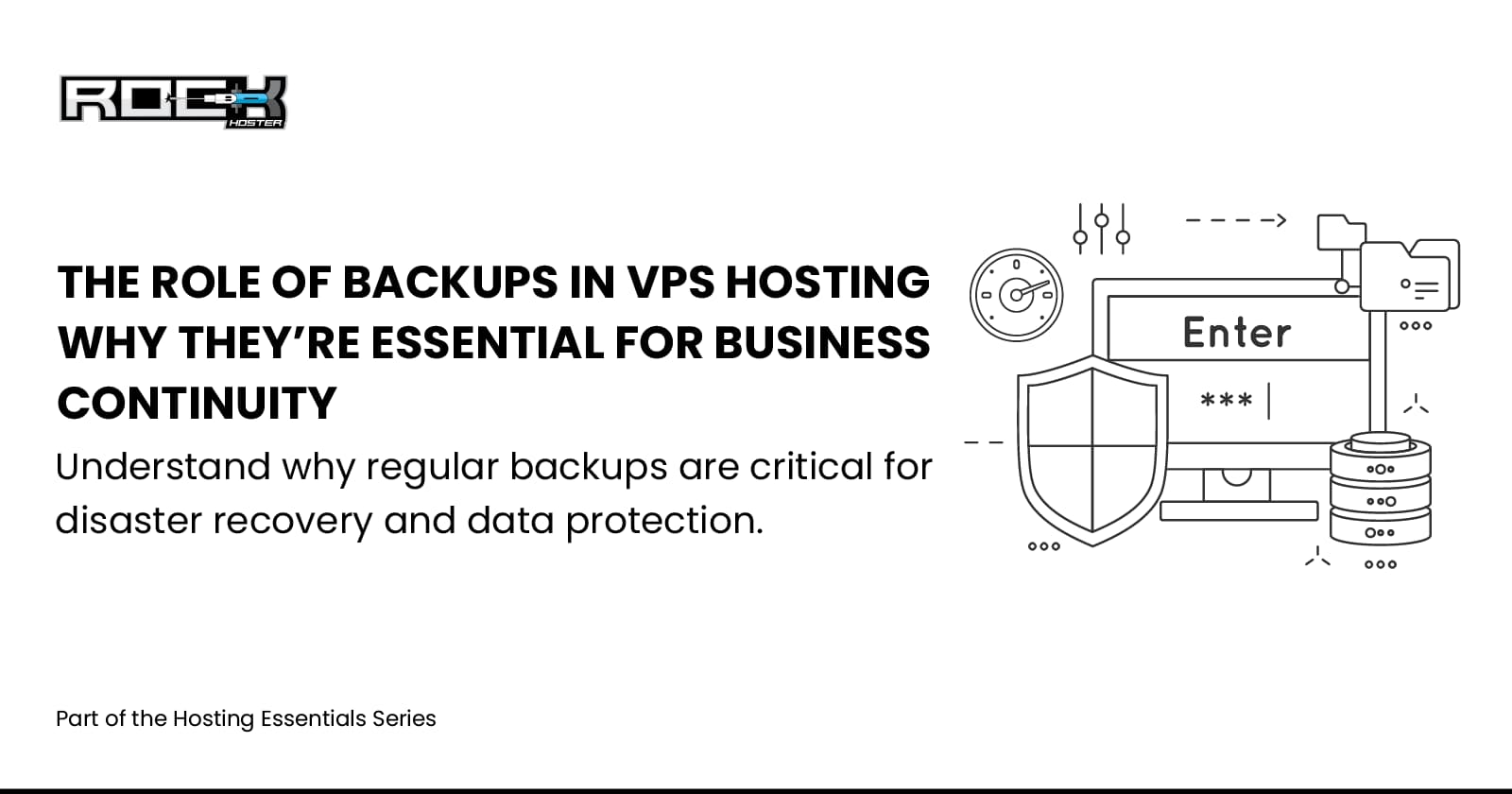 The Role of Backups in VPS Hosting Why They’re Essential for Business Continuity